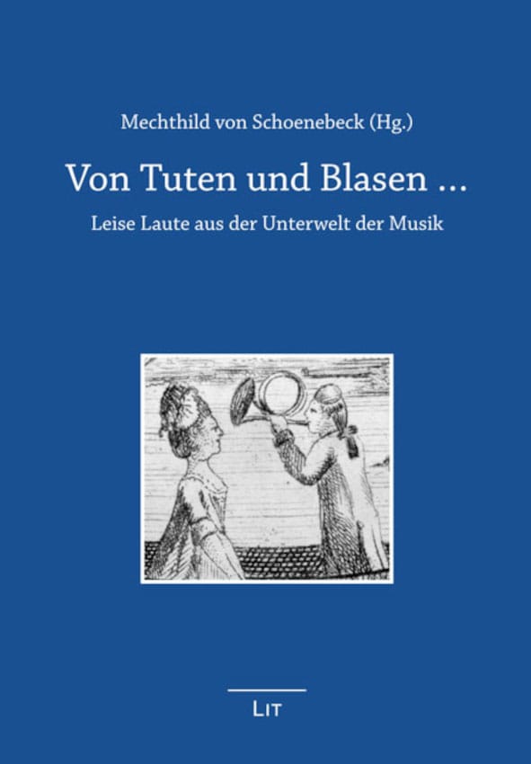 Von Tuten und Blasen…. Leise Laute aus der Unterwelt der Musik, IOCO Buchbesprechung, 12.11.2023
