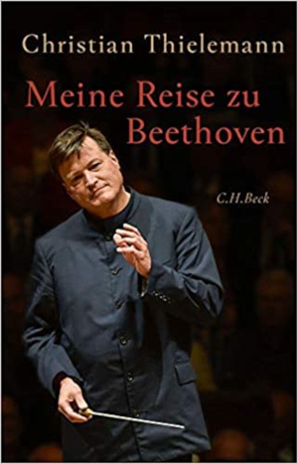 Meine Reise zu Beethoven - Buch von Christian Thielemann © C. H. Beck Verlag 