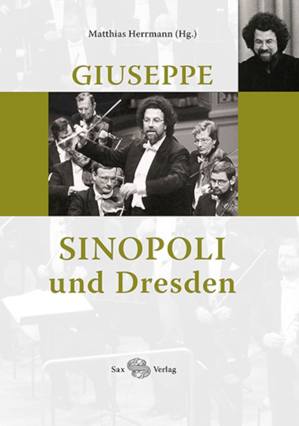 Giuseppe Sinopoli und Dresden - Gedenkband Sax Verlag © Sax Verlag
