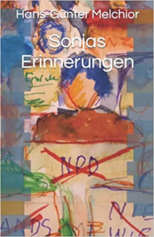 SONJAS ERINNERUNGEN - Roman von IOCO Autor HG Melchior, IOCO Buchbesprechung, 16.11.2021